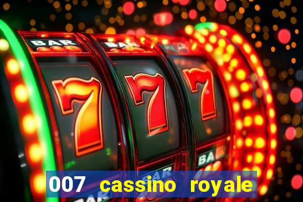 007 cassino royale download dublado 4shared